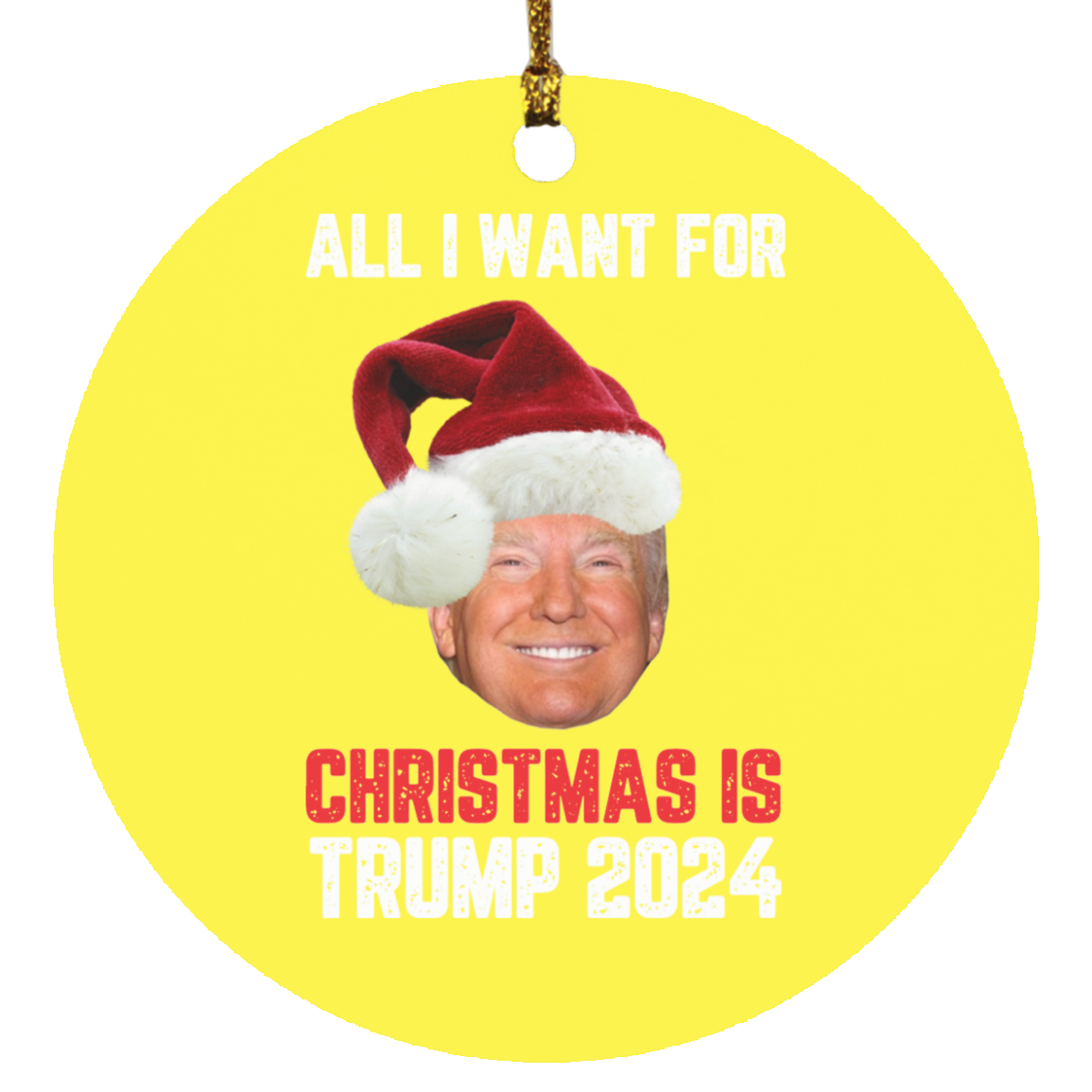 Trump Ornament Want For Christmas