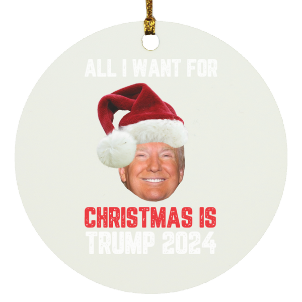 Trump Ornament Want For Christmas, Trump Gifts