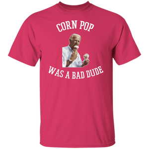 Corn Pop Was A Bad Dude